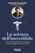 copertina La scienza dell’incredibile, Feltrinelli